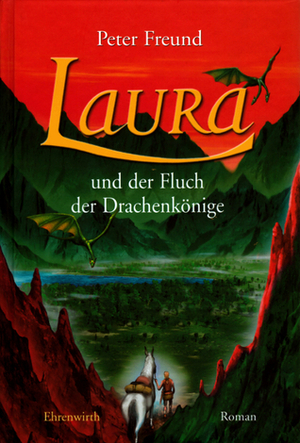 Laura und der Fluch der Drachenkönige by Peter Freund