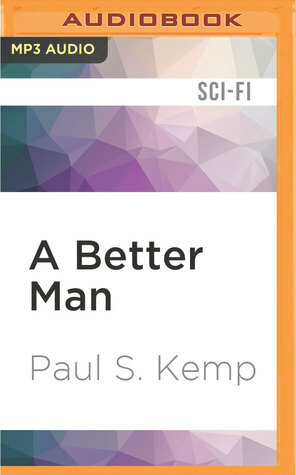 A Better Man: An EgilNix Tale by Nick Podehl, Paul S. Kemp