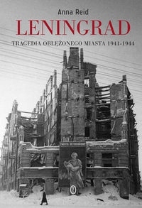 Leningrad. Tragedia oblężonego miasta by Anna Reid