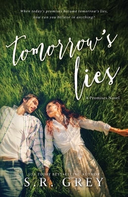Tomorrow's Lies: Promises #1 by S.R. Grey