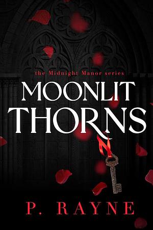 Moonlit Thorns by P. Rayne