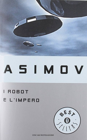 I robot e l'impero by Isaac Asimov