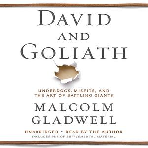 David and Goliath by Malcolm Gladwell