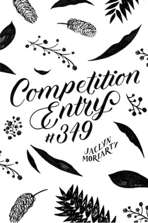 Competition Entry #349: A #LoveOzYA Short Story by Jaclyn Moriarty