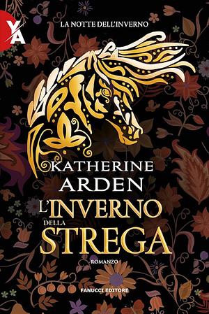 L'inverno della strega by Katherine Arden