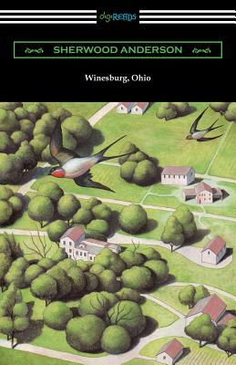 Winesburg, Ohio (with an Introduction by Ernest Boyd) by Sherwood Anderson