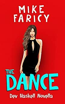 The Dance: A Dev Haskell Novella by Mike Faricy