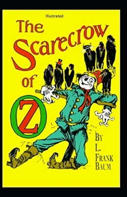 The Scarecrow of Oz Illustrated by L. Frank Baum