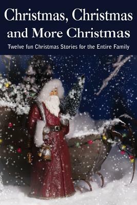 Christmas...Christmas and More Christmas by L. Frank Baum