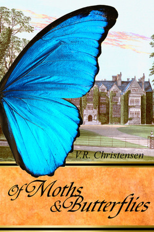 Of Moths and Butterflies by V.R. Christensen