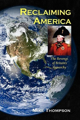 Reclaiming America by Mike Thompson