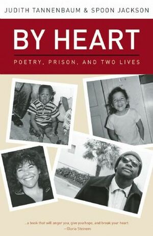 By Heart: Poetry, Prison, and Two Lives by Spoon Jackson, Judith Tannenbaum