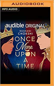 Once More upon a Time: A Novella by Roshani Chokshi