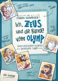 Ich, Zeus, und die Bande vom Olymp by Frank Schwieger