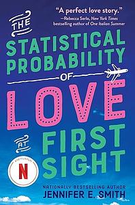 The Statistical Probability of Love at First Sight by Jennifer E. Smith