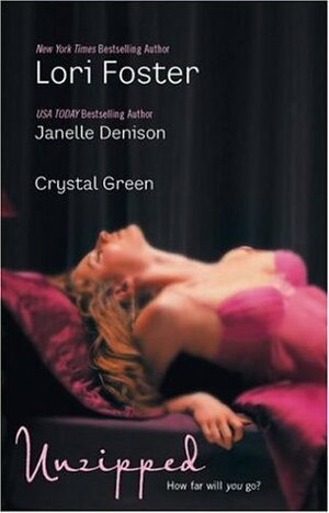 Unzipped: Tantalizing / His Every Fantasy / Playmates by Crystal Green, Lori Foster, Janelle Denison