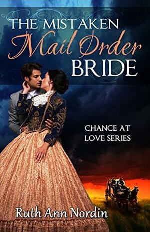 The Mistaken Mail Order Bride by Ruth Ann Nordin