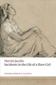 Incidents in the Life of a Slave Girl by Harriet Ann Jacobs