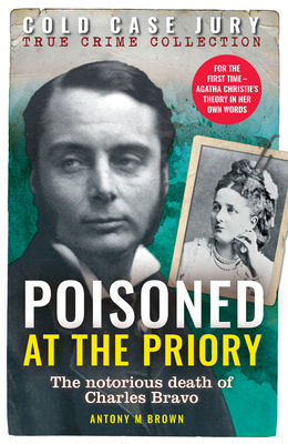 Poisoned at the Priory by Antony M. Brown