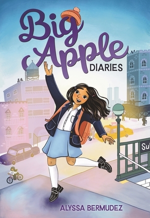 Big Apple Diaries by Alyssa Bermudez