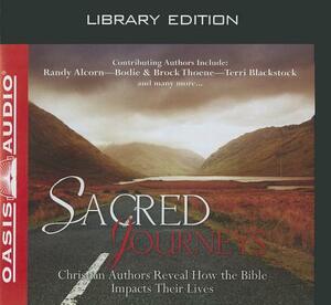 Sacred Journeys (Library Edition): Christian Authors Reveal How the Bible Impacts Their Lives by Oasis Audio