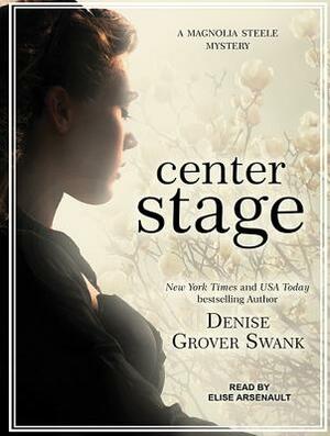 Center Stage by Denise Grover Swank