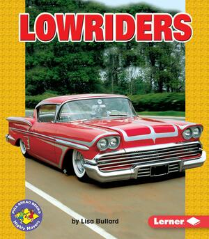 Lowriders by Lisa Bullard