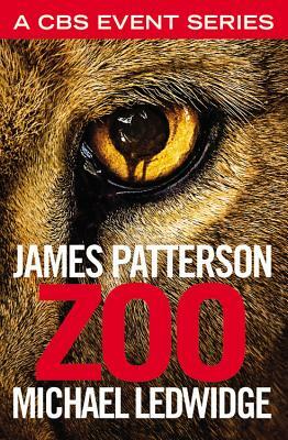 Zoo by James Patterson, Michael Ledwidge