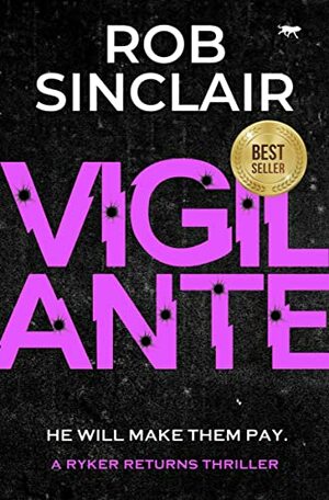 Vigilante by Rob Sinclair