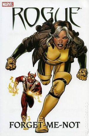 Rogue, Vol. 2: Forget-Me-Not by Karl Moline, Tony Bedard, Derec Donovan