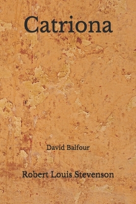 Catriona: David Balfour (Aberdeen Classics Collection) by Robert Louis Stevenson