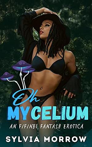Oh Mycelium by Sylvia Morrow