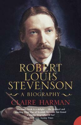 Robert Louis Stevenson: A Biography by Claire Harman
