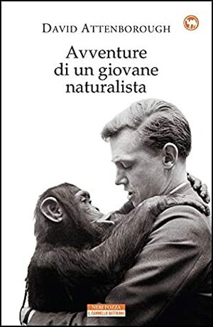 Avventure di un giovane naturalista by David Attenborough, Alessandro Zabini