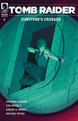 Tomb Raider: Survivor's Crusade #4 by Hannah Fisher, Mike Atiyeh, Jackson Lanzing, Ashley Woods, Collin Kelly