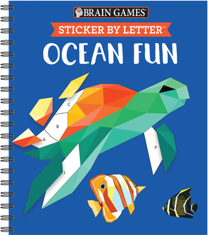 Brain Games - Sticker by Letter: Ocean Fun (Sticker Puzzles - Kids Activity Book) [With Sticker(s)] by Brain Games, Publications International Ltd, New Seasons