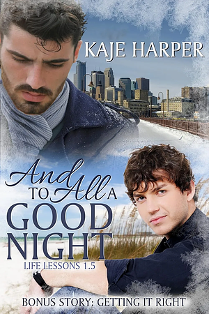 And to All a Good Night & Getting It Right by Kaje Harper