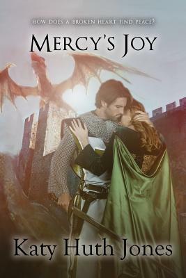 Mercy's Joy by Katy Huth Jones