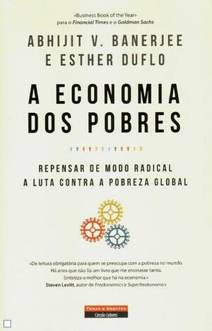 A Economia dos Pobres by Abhijit V. Banerjee, Esther Duflo