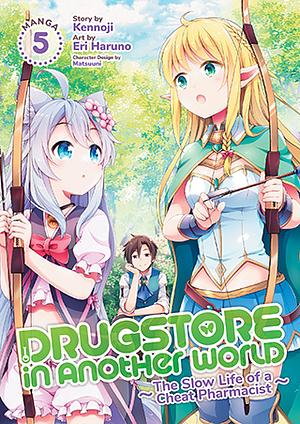 Drugstore in Another World: The Slow Life of a Cheat Pharmacist (Manga) Vol. 5 by Kennoji