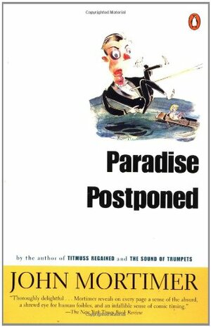 Paradise Postponed by John Mortimer