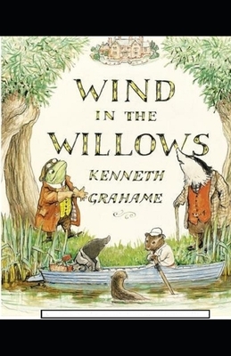 The Wind in the Willows Annotated by Kenneth Grahame