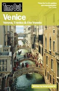 Time Out Venice: Verona, Treviso, and the Veneto by Time Out Guides