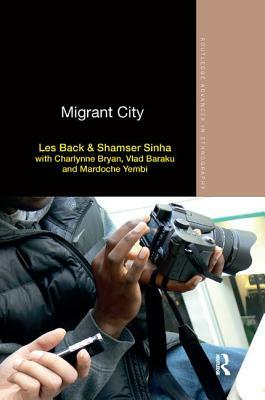 Migrant City by Shamser Sinha, Les Back