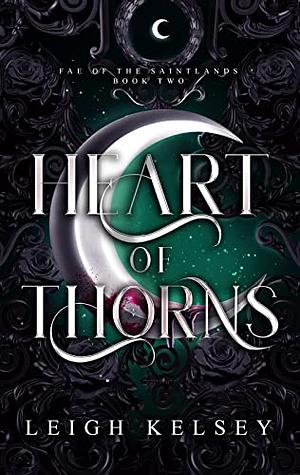 Heart of Thorns by Leigh Kelsey