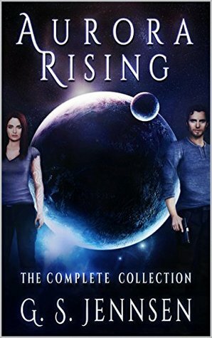 Aurora Rising: The Complete Collection by G.S. Jennsen