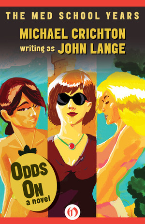 Odds On by Michael Crichton, John Lange
