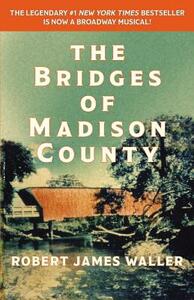 The Bridges of Madison County by Robert James Waller