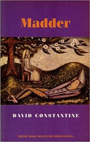 Madder by David Constantine