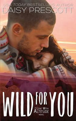 Wild for You by Daisy Prescott